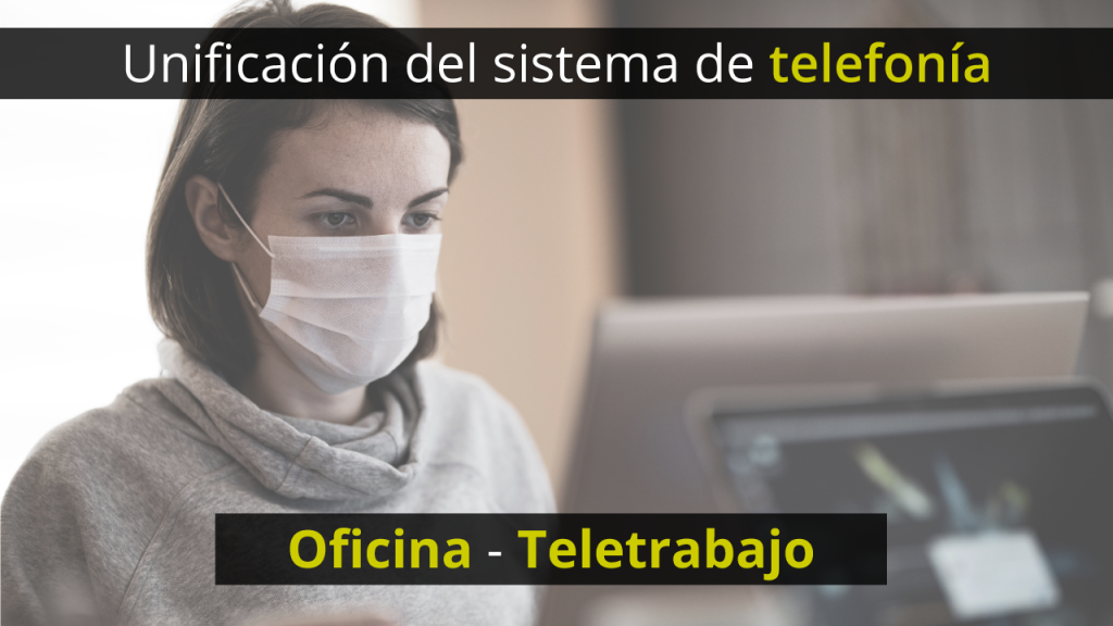 unificacion sistema telefonia oficina teletrabajo